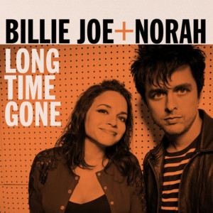 Long Time Gone - Billie Joe Armstrong & Norah Jones