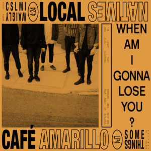 Café Amarillo - Local Natives