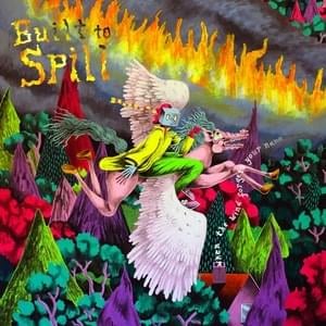 Comes a Day - Built to Spill