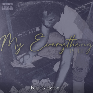 My Everything (Part III) - B-Lovee (Ft. G Herbo)