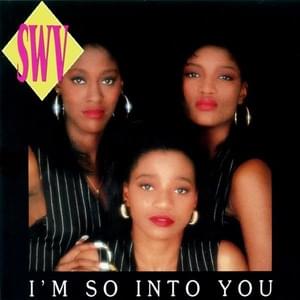 I’m So Into You (Teddy’s Radio Mix With Rap) - SWV