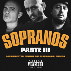 Sopranos pt.III - Bassi Maestro X Egreen X Roc Beats aka Dj Shocca