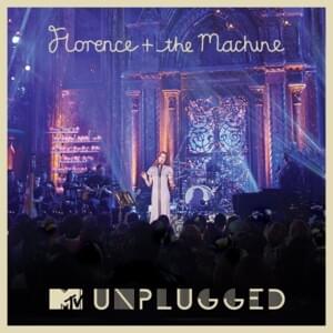 Dog Days Are Over - MTV Unplugged, 2012 - Florence + the Machine