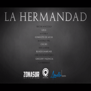 La Hermandad - Canserbero (Ft. Arkanoh El Karapaika, Black Kamikase, Chuzo, Convicto De Musa, Dos Santos, Ezequiel Madera, Gregory Palencia, Gzus Ortiz, Jeicob Maccolo & Maestro PPK)