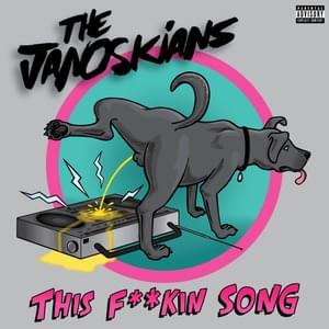 This F**kin Song - Janoskians