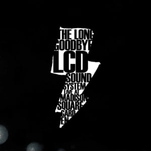 ​all i want (live at madison square garden) - LCD Soundsystem