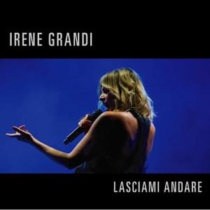 Mi sei scoppiato dentro al cuore - Irene Grandi