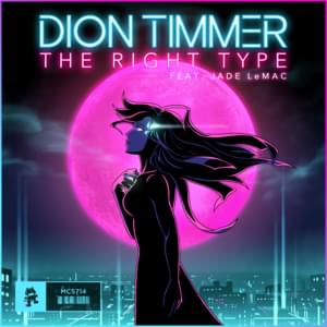 The Right Type - Dion Timmer (Ft. Jade LeMac)