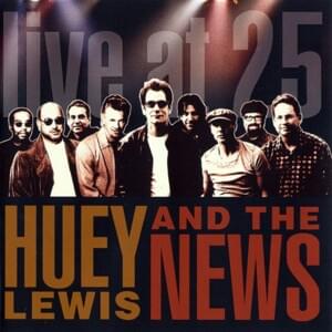 The Heart of Rock & Roll [Live at 25] - Huey Lewis & The News