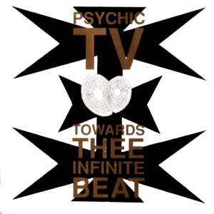 Infinite Beat - Psychic TV