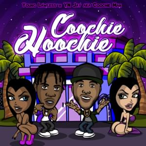 Coochie Hoochie - Young Lawless (Ft. YN Jay)