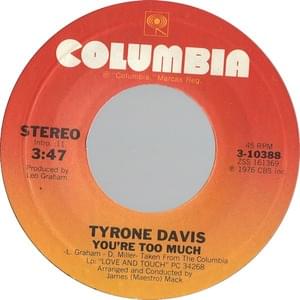 You’re Too Much - Tyrone Davis