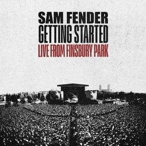 Getting Started (Live From Finsbury Park) - Sam Fender