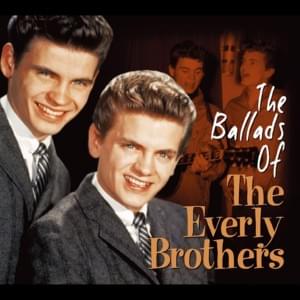 Don’t Ask Me to Be Friends - ​The Everly Brothers