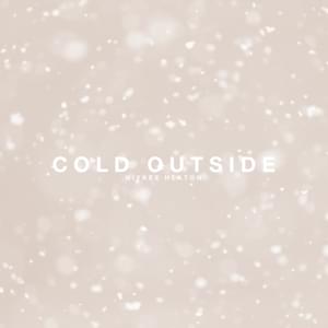 Cold Outside - Niykee Heaton