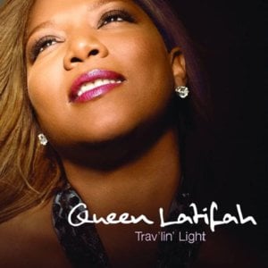 Trav’lin’ Light - Queen Latifah