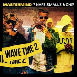 Wave Time 2 - Mastermind (Ft. Chip & Nafe Smallz)