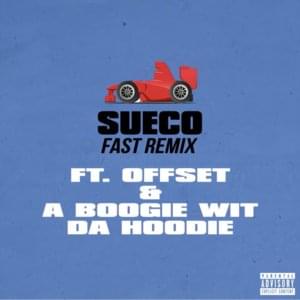 ​fast (Remix) - Sueco (Ft. A Boogie wit da Hoodie & Offset)