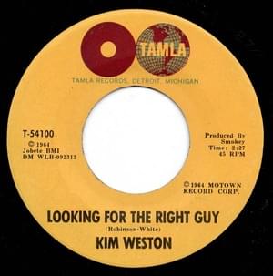 Looking For The Right Guy - Kim Weston