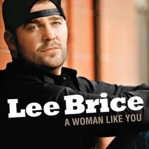 A Woman Like You - Lee Brice