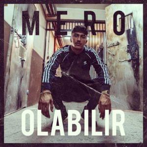 MERO - Olabilir (Türkçe Çeviri) - Lyrxo Türkçe Çeviri