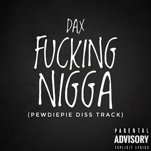 Fucking Nigga - Dax