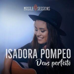 Deus Perfeito - Isadora Pompeo