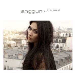 Je partirai - Anggun