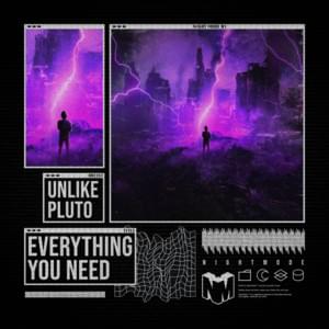 Everything You Need - Unlike Pluto