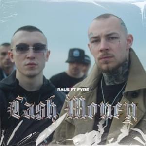 CASH MONEY - RAUS (MKD) (Ft. FYRE 02)