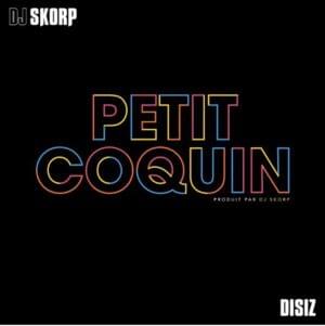 Petit Coquin - DJ Skorp (Ft. Disiz)