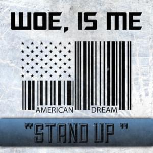 Stand Up - Woe, Is Me