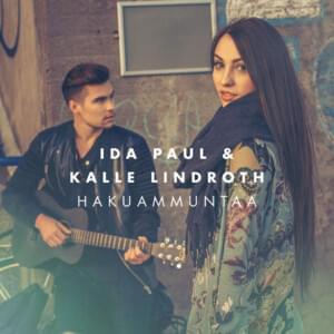 Hakuammuntaa - Ida Paul & Kalle Lindroth