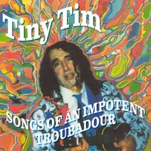 Welcome To Tiny Tim’s World - Tiny Tim