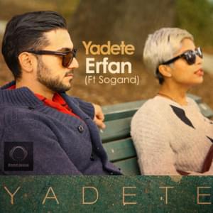 Yadete - Erfan (Ft. Sogand)