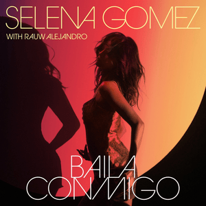 Baila Conmigo - Selena Gomez & Rauw Alejandro