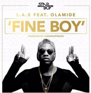 Fine Boy - L.A.X (Ft. Olamide)