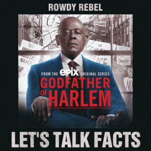 Let’s Talk Facts - Godfather of Harlem (Ft. Rowdy Rebel)