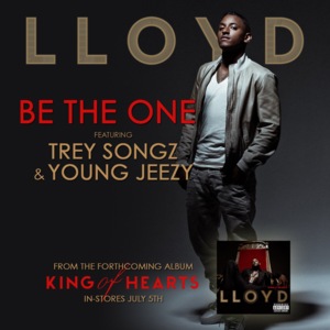 Be the One - Lloyd (Ft. Jeezy & Trey Songz)