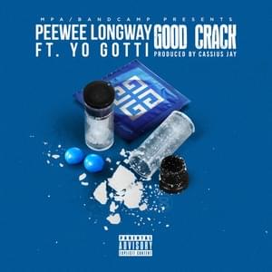 Good Crack - Peewee Longway (Ft. Yo Gotti)