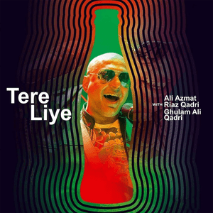 Tere Liye - Ali Azmat (Ft. Ghulam Ali Qadri & Riaz Qadri)