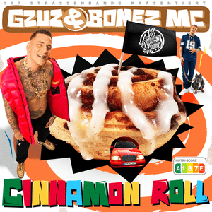 Cinnamon Roll - Bonez MC & Gzuz