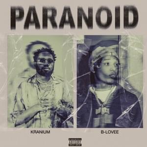 Paranoid - Kranium (Ft. B-Lovee)