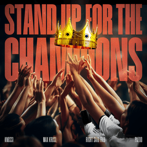 Stand Up For The Champions - Knossi, Right Said Fred & Pazoo (Ft. Max Kruse)