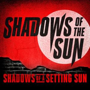 Shadows of a Setting Sun - Shadows of The Sun