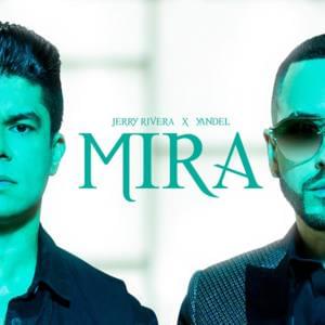 Mira (Versión Salsa) - Jerry Rivera & Yandel