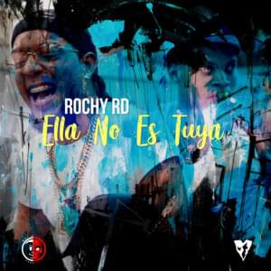 Ella No Es Tuya - Rochy RD