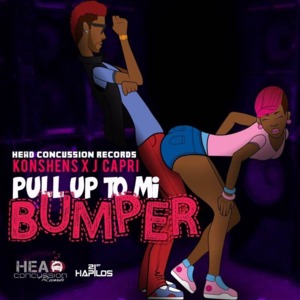 Pull Up to Mi Bumper - Konshens (Ft. J Capri)