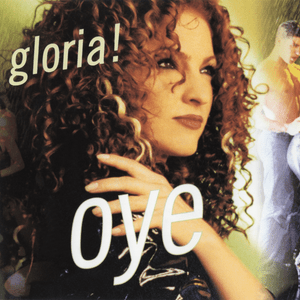 Oye (Tony Moran’s Radio Edit) - Gloria Estefan