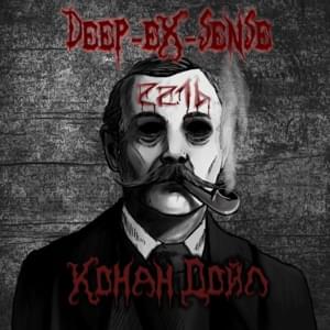 Конан Дойл (Conan Doyle) - DEEP-EX-SENSE